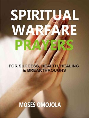 cover image of Spiritual warfare prayers wisdom for success, health, healing & breakthroughs